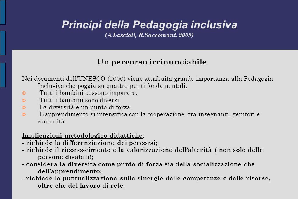 Principi della Pedagogia inclusiva (A.Lascioli, R.Saccomani, 2009)
