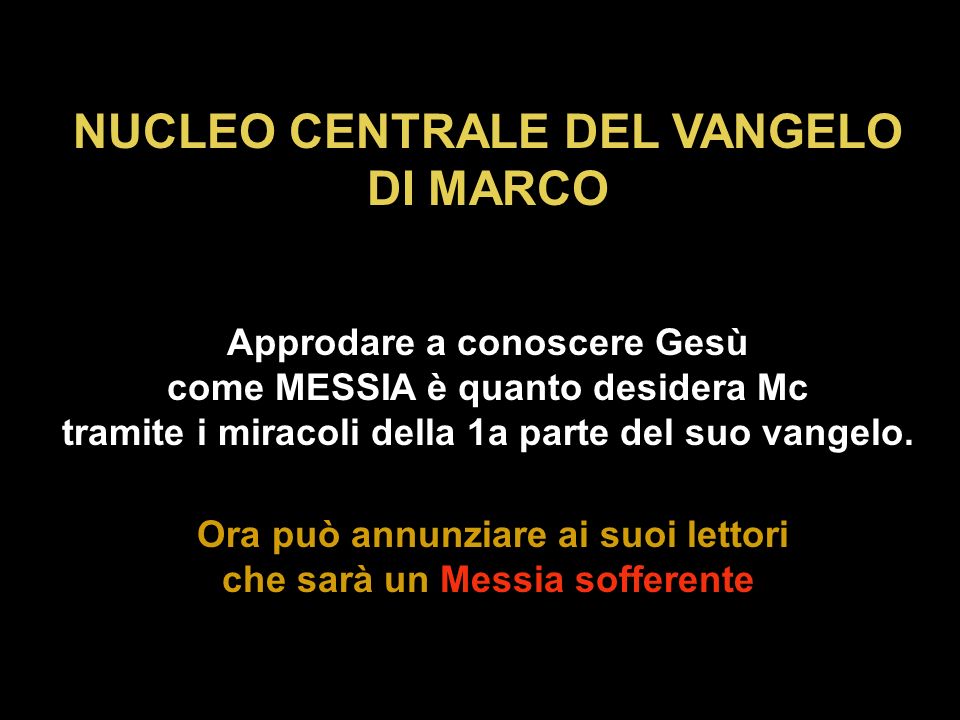 NUCLEO CENTRALE DEL VANGELO DI MARCO