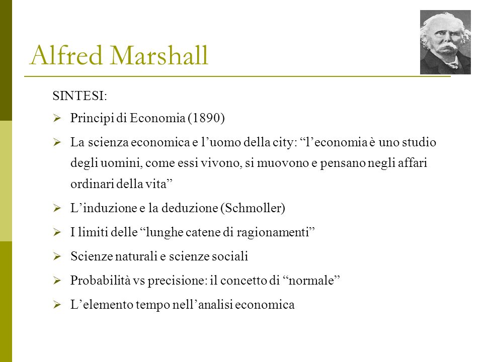 Alfred Marshall SINTESI: Principi di Economia (1890)