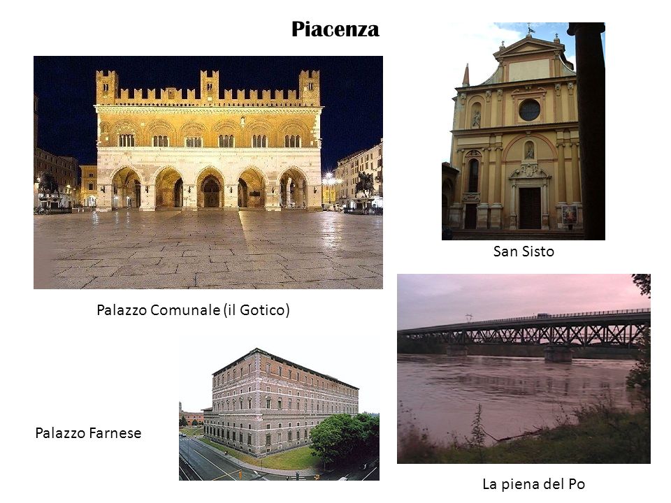 Piacenza San Sisto Palazzo Comunale (il Gotico) Palazzo Farnese
