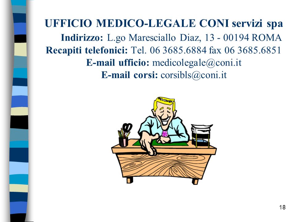 UFFICIO MEDICO-LEGALE CONI servizi spa Indirizzo: L