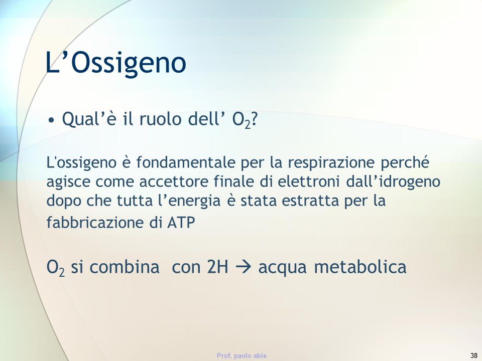 L’Ossigeno Qual’è il ruolo dell’ O2