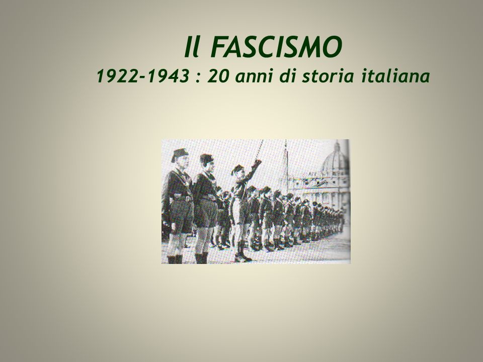 Il FASCISMO : 20 anni di storia italiana
