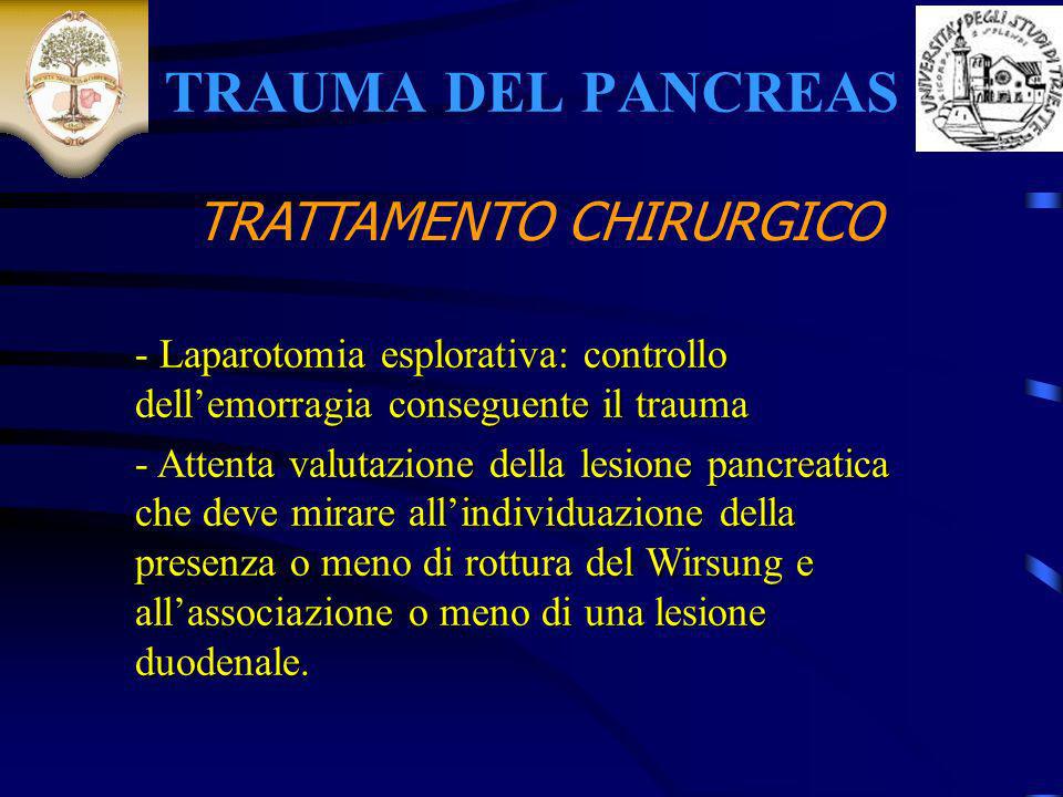 TRAUMA DEL PANCREAS TRATTAMENTO CHIRURGICO