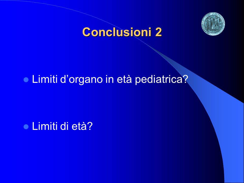 Conclusioni 2 Limiti d’organo in età pediatrica Limiti di età