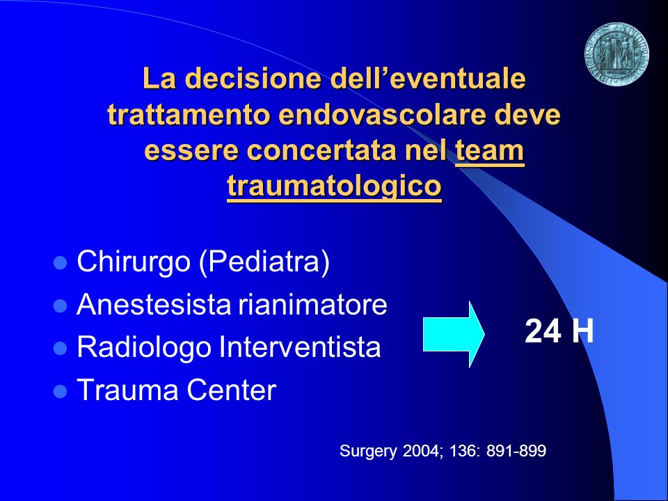La decisione dell’eventuale trattamento endovascolare deve essere concertata nel team traumatologico