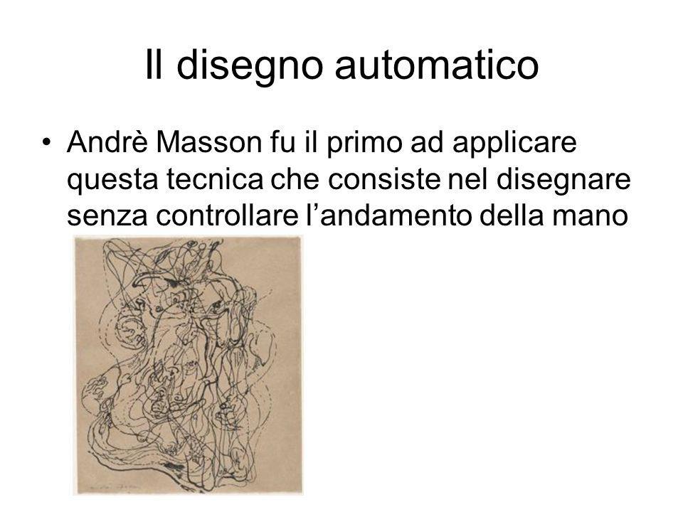 Il disegno automatico Andrè Masson fu il primo ad applicare questa tecnica che consiste nel disegnare senza controllare l’andamento della mano.