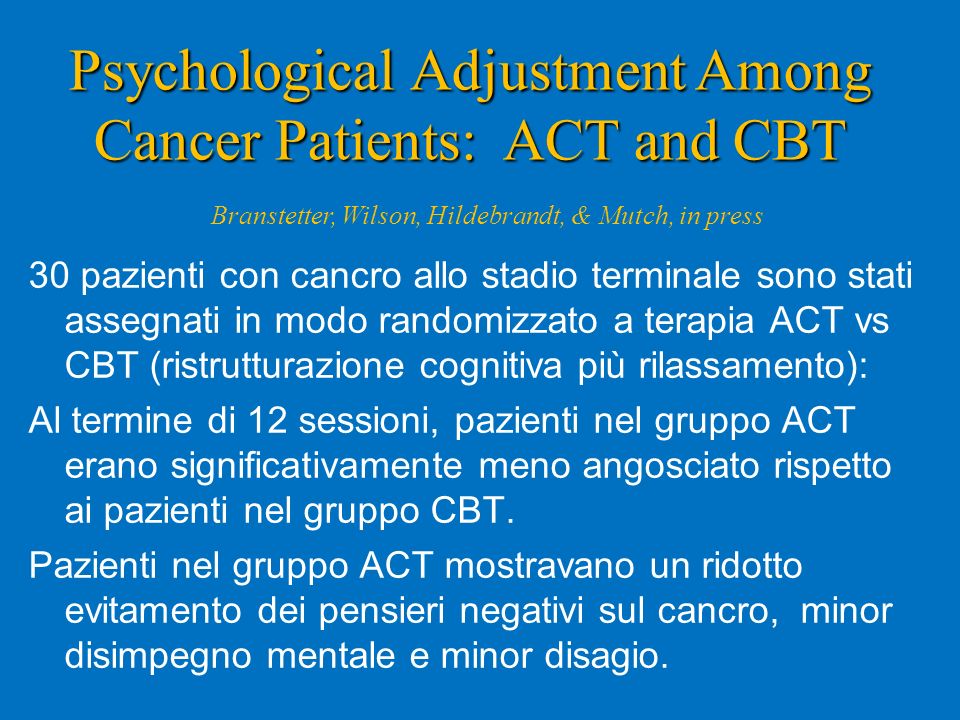 Psychological Adjustment Among Cancer Patients: ACT and CBT