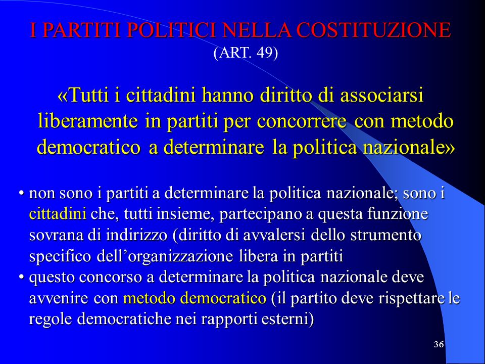 I PARTITI POLITICI NELLA COSTITUZIONE (ART. 49)