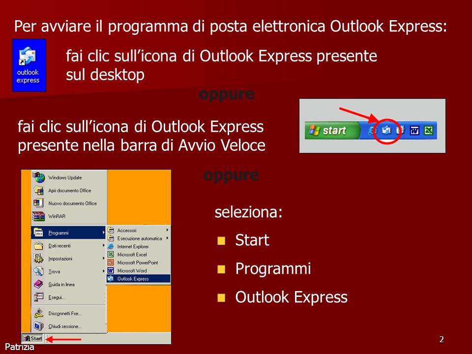 Per avviare il programma di posta elettronica Outlook Express: