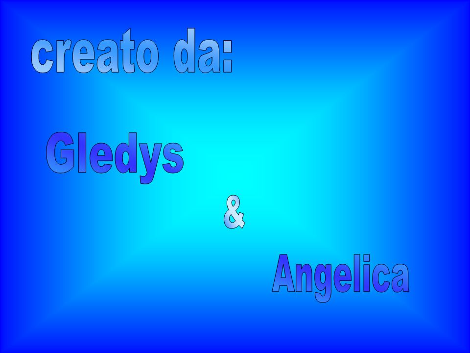 creato da: Gledys & Angelica