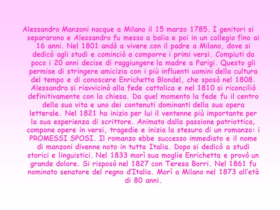 Alessandro Manzoni nacque a Milano il 15 marzo 1785