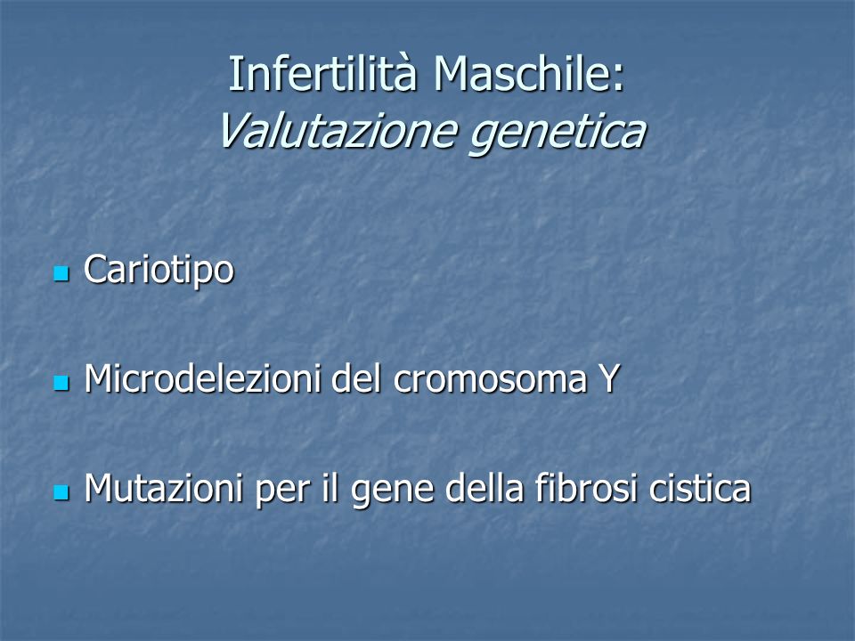 Infertilità Maschile: Valutazione genetica