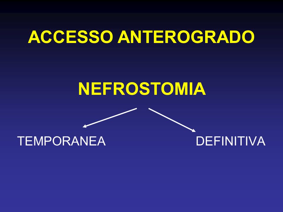 ACCESSO ANTEROGRADO NEFROSTOMIA