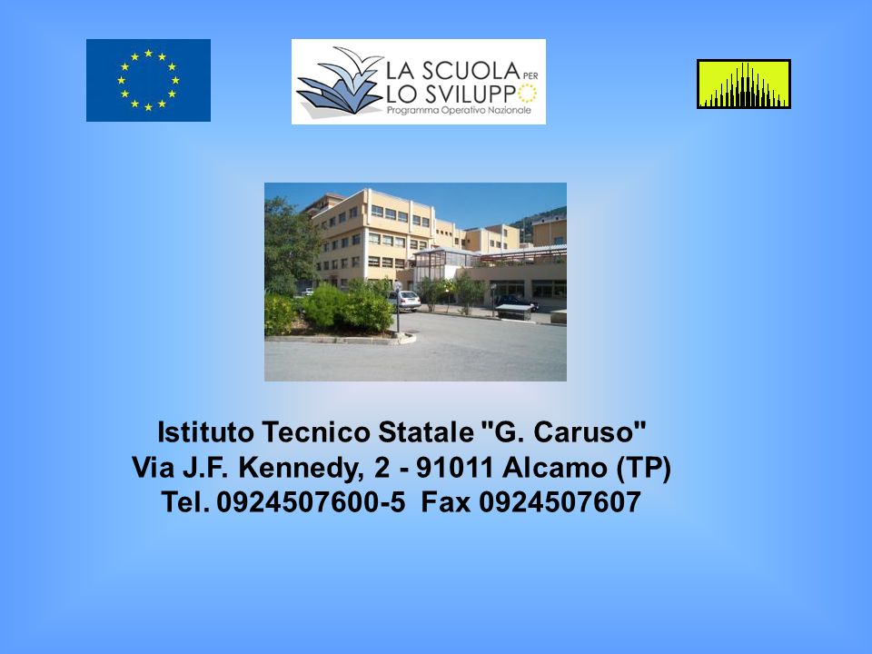Istituto Tecnico Statale G. Caruso Via J. F
