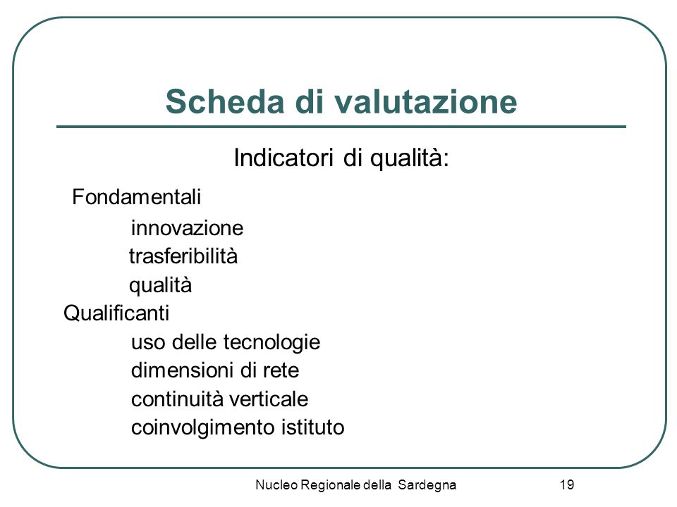 Scheda di valutazione Fondamentali Indicatori di qualità: innovazione