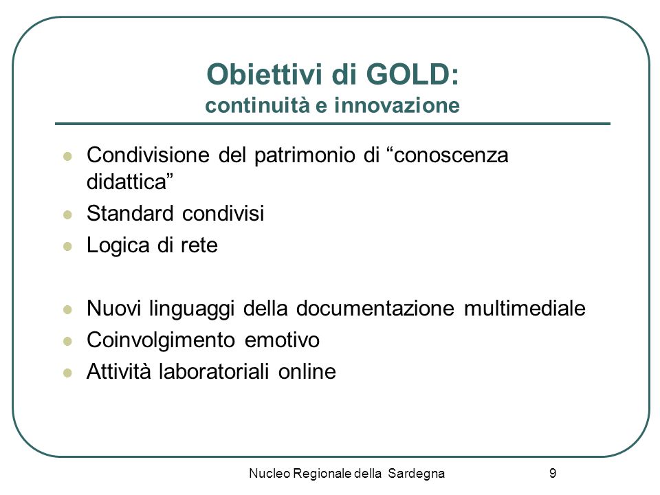 Obiettivi di GOLD: continuità e innovazione