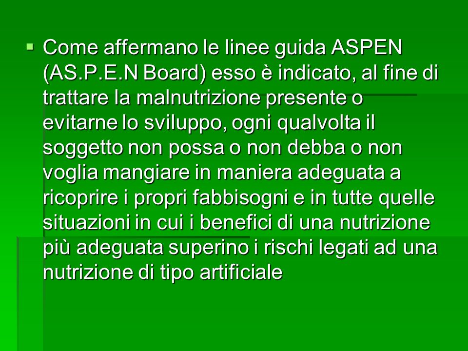 Come affermano le linee guida ASPEN (AS. P. E