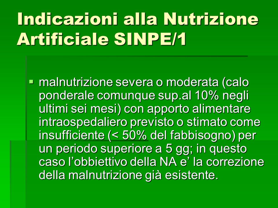 Indicazioni alla Nutrizione Artificiale SINPE/1