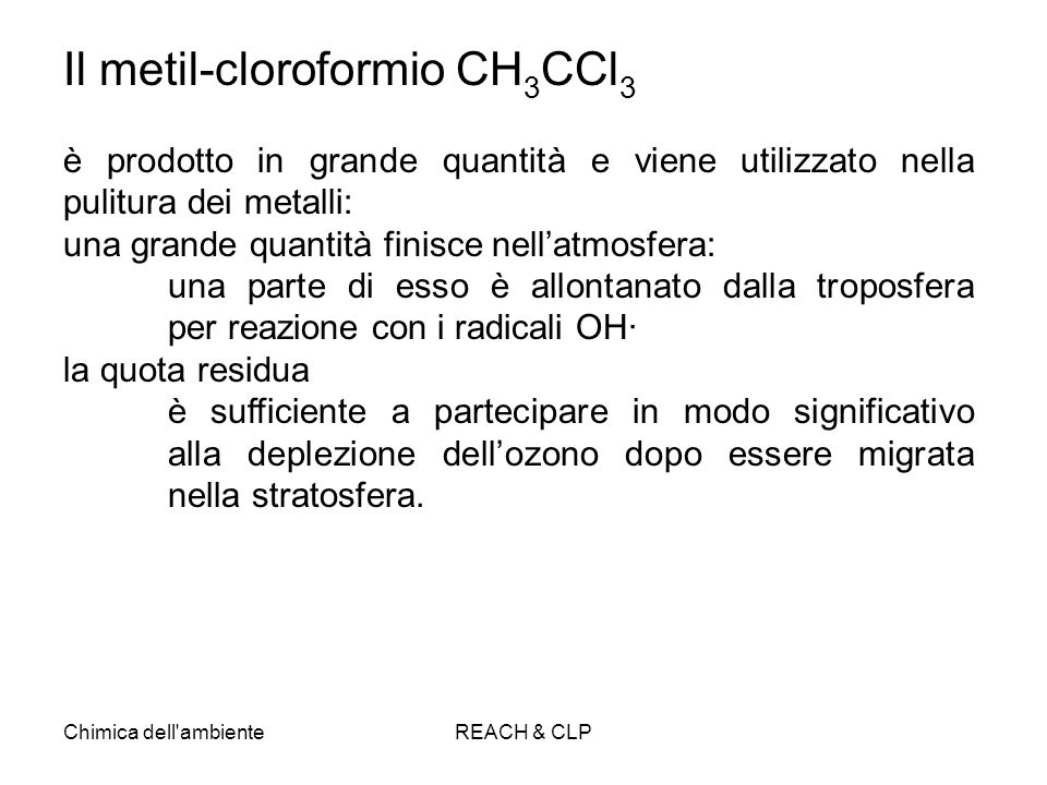 Il metil-cloroformio CH3CCl3