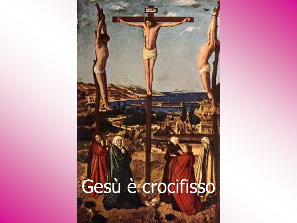 Gesù è crocifisso