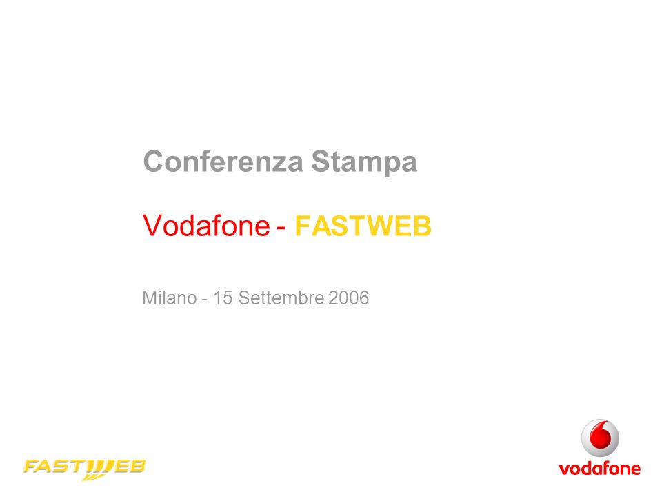 Conferenza Stampa Vodafone - FASTWEB
