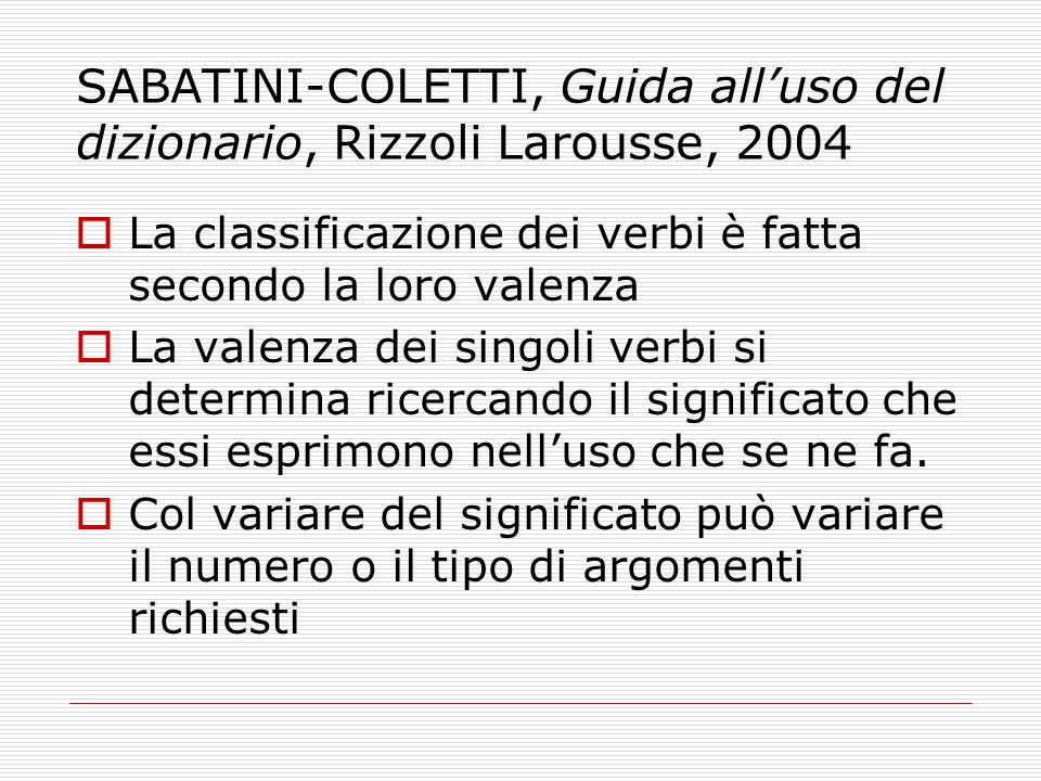 SABATINI-COLETTI, Guida all’uso del dizionario, Rizzoli Larousse, 2004