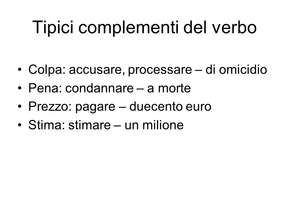 Tipici complementi del verbo