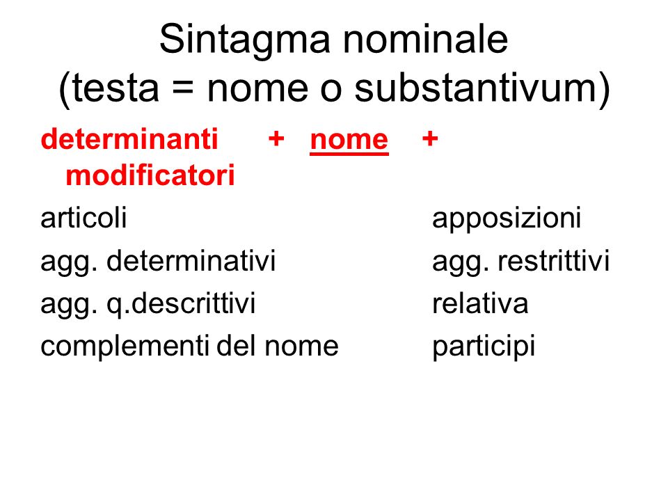 Sintagma nominale (testa = nome o substantivum)