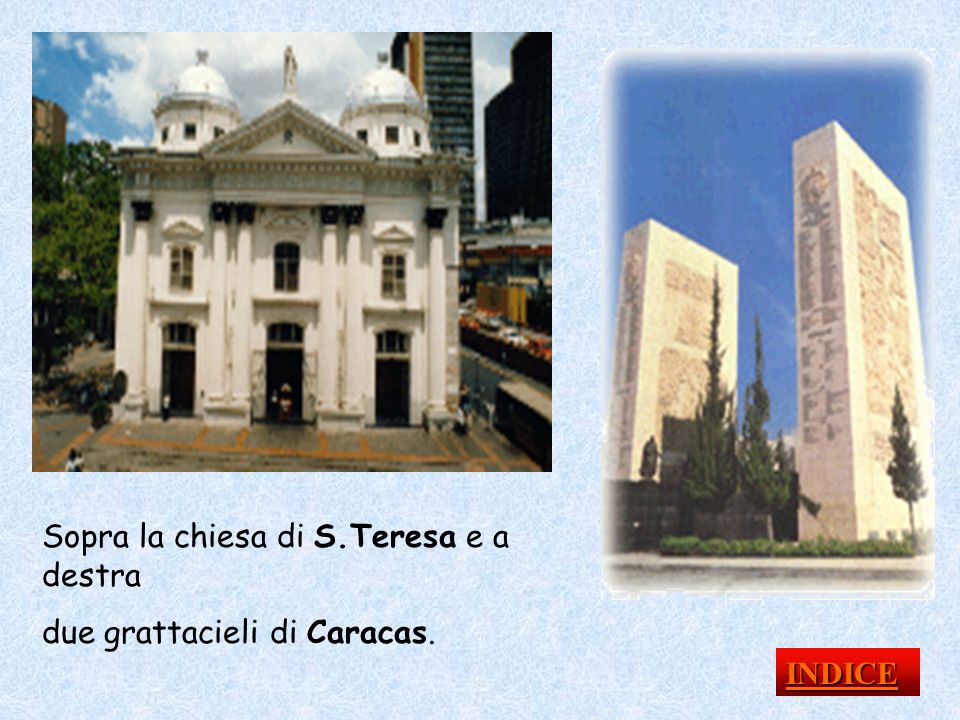 Sopra la chiesa di S.Teresa e a destra
