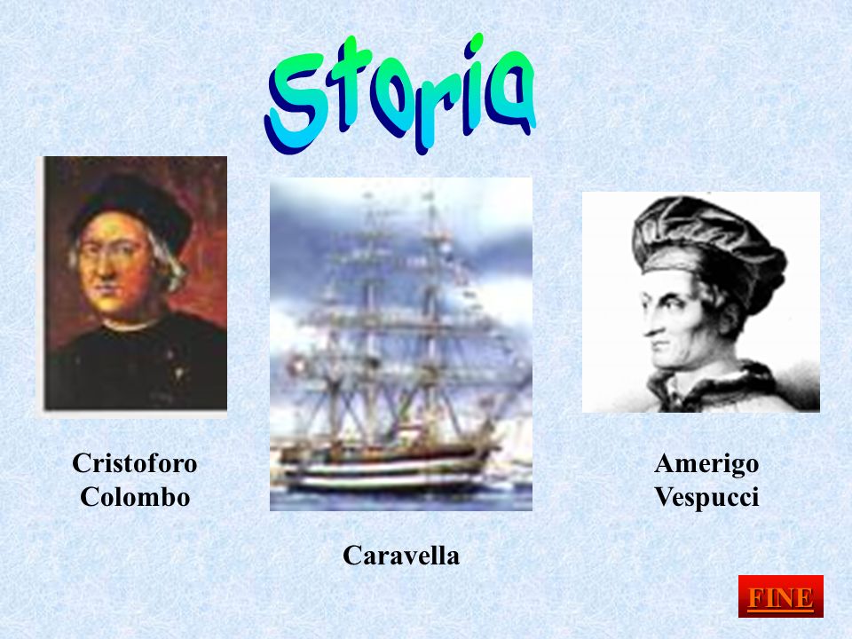 Storia Cristoforo Colombo Amerigo Vespucci Caravella FINE