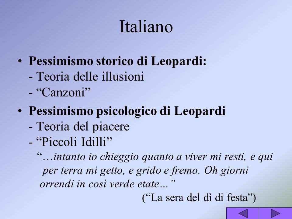 Italiano Pessimismo storico di Leopardi: - Teoria delle illusioni - Canzoni