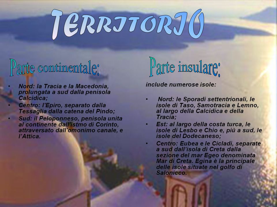 TERRITORIO Parte insulare: Parte continentale: include numerose isole: