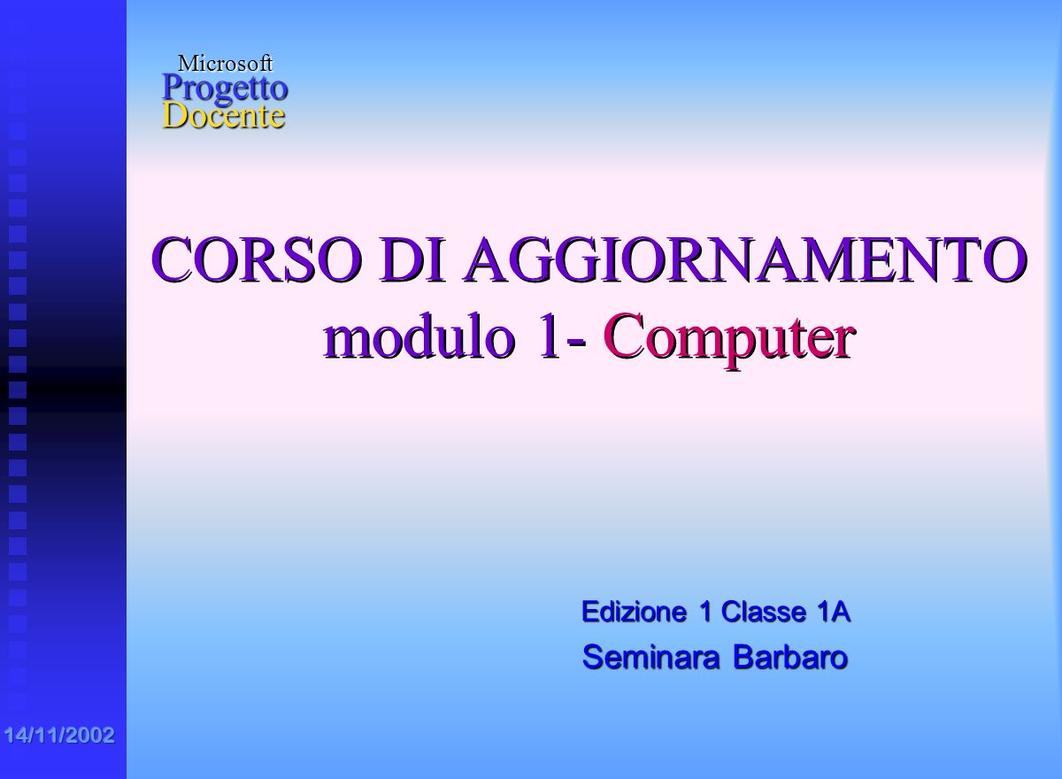 CORSO DI AGGIORNAMENTO modulo 1- Computer