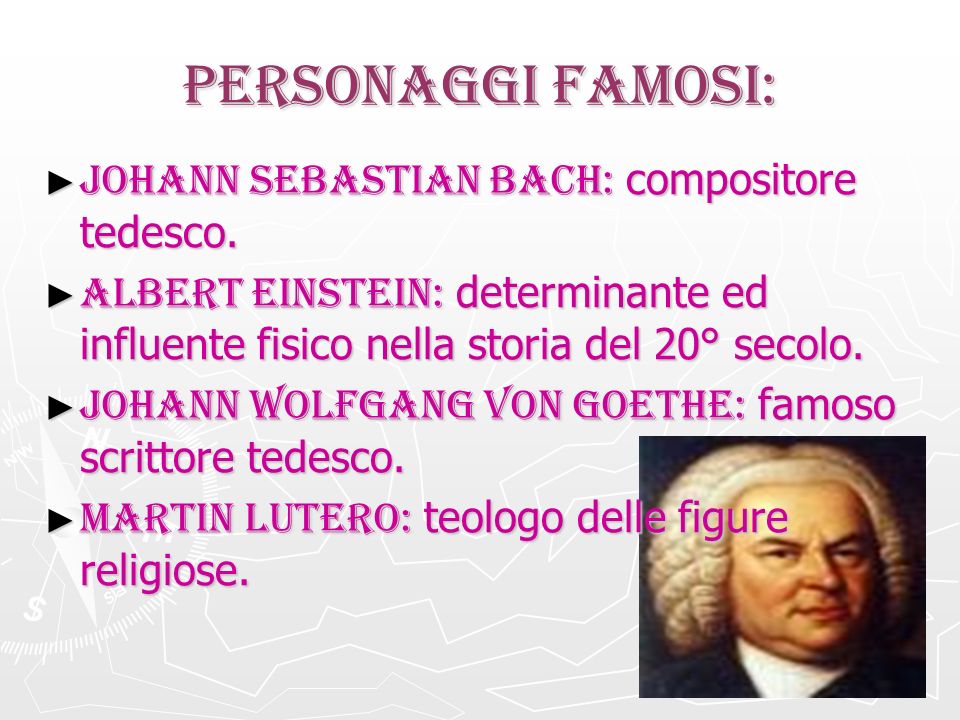 PERSONAGGI FAMOSI: Johann Sebastian Bach: compositore tedesco.