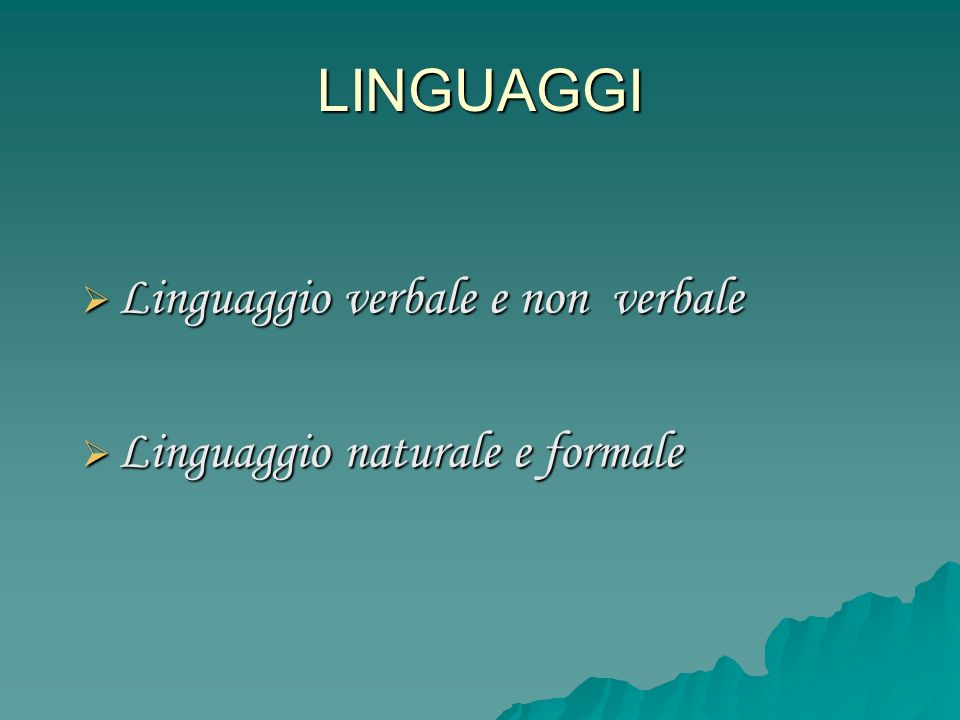 LINGUAGGI Linguaggio verbale e non verbale
