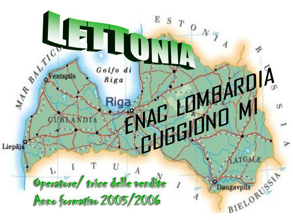 LETTONIA ENAC LOMBARDIA CUGGIONO MI Operatore/ trice delle vendite Anno formativo 2005/2006