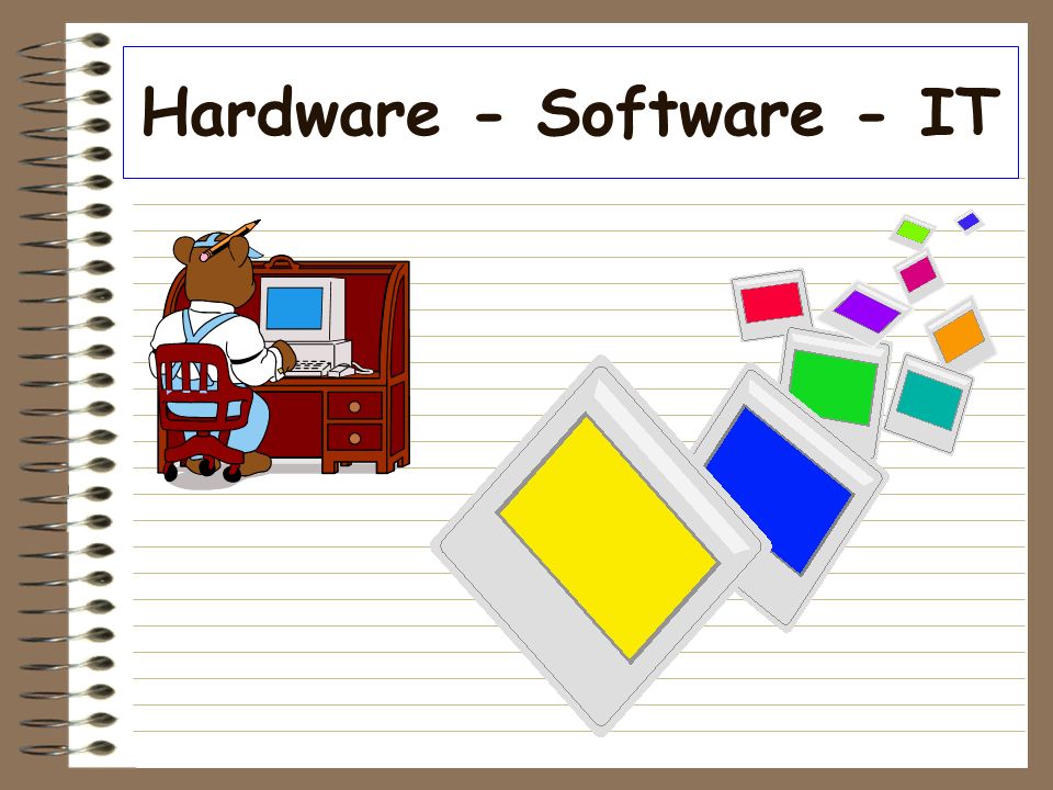 Hardware - Software - IT