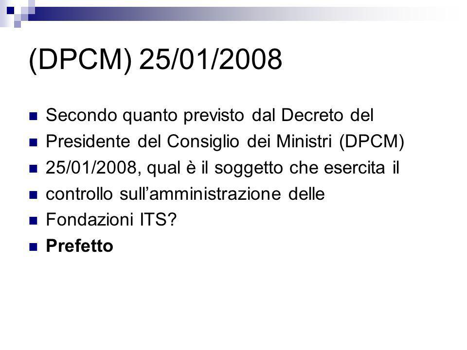 (DPCM) 25/01/2008 Secondo quanto previsto dal Decreto del