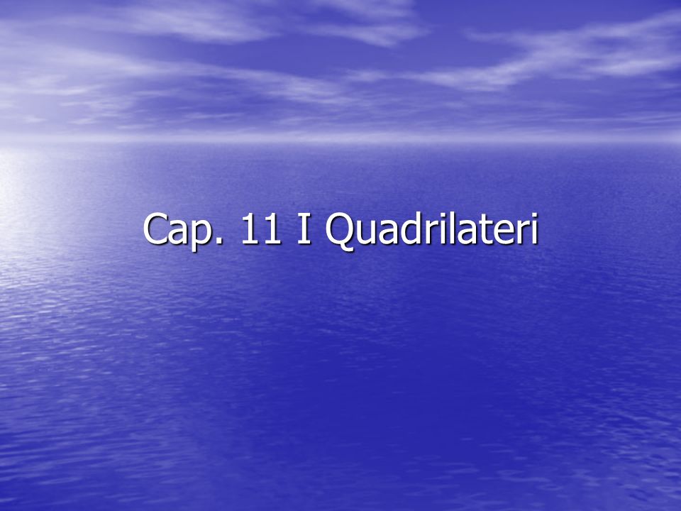 Cap. 11 I Quadrilateri