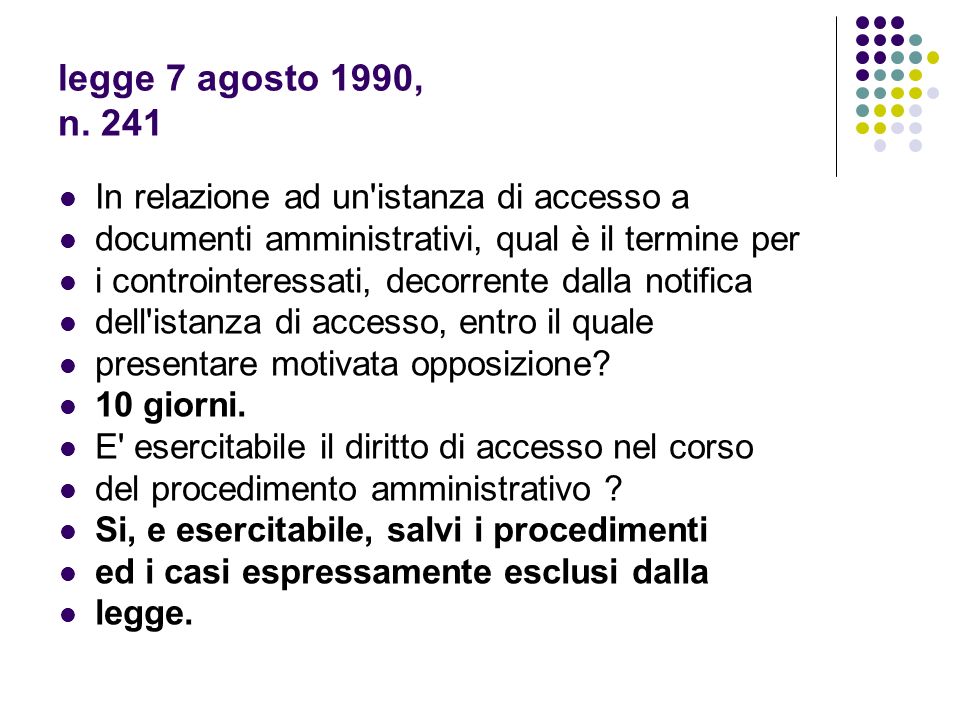 legge 7 agosto 1990, n. 241 In relazione ad un istanza di accesso a