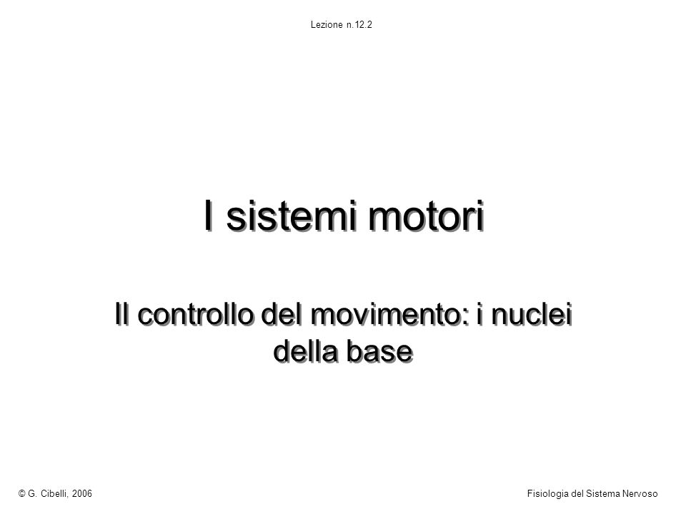 Il controllo del movimento: i nuclei della base