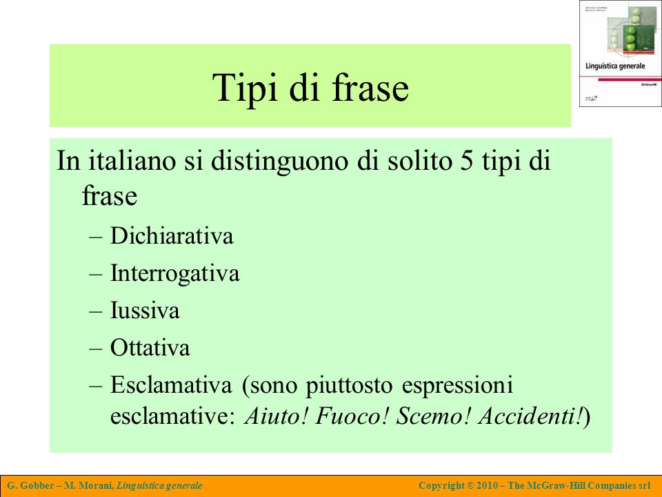Tipi di frase In italiano si distinguono di solito 5 tipi di frase