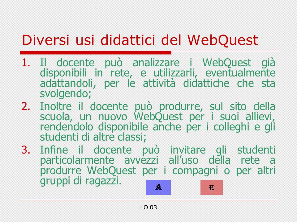 Diversi usi didattici del WebQuest