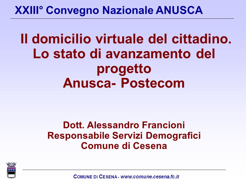 Lo stato di avanzamento del progetto Anusca- Postecom