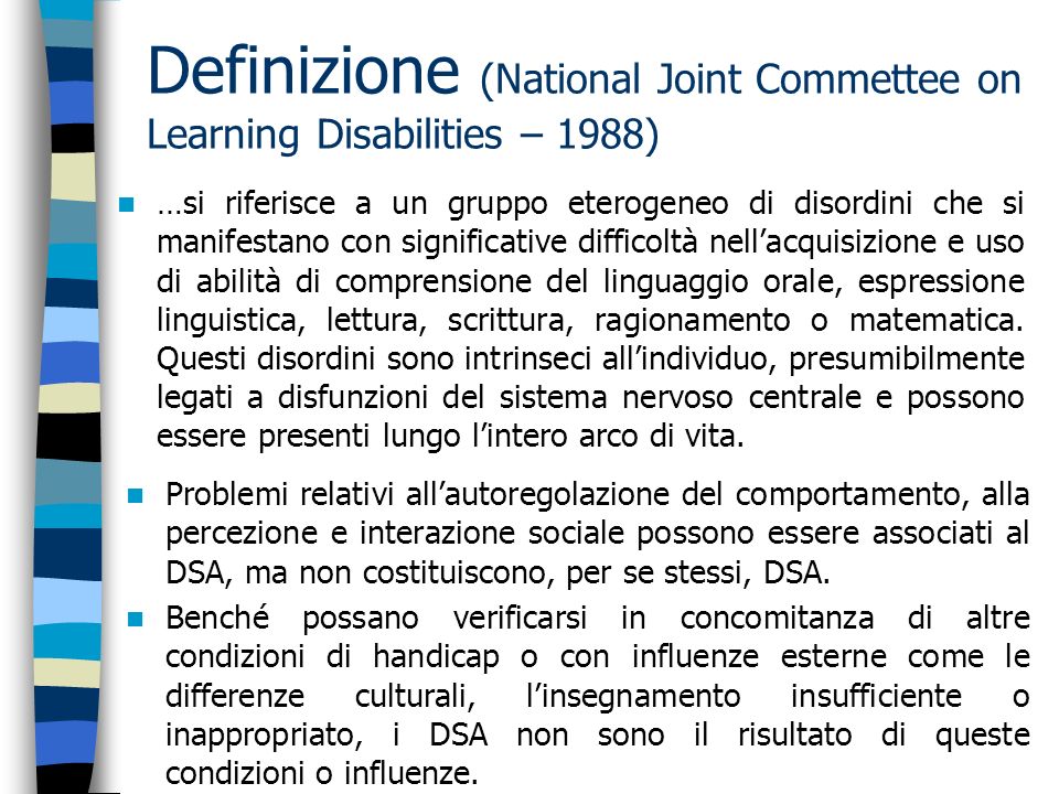 Definizione (National Joint Commettee on Learning Disabilities – 1988)
