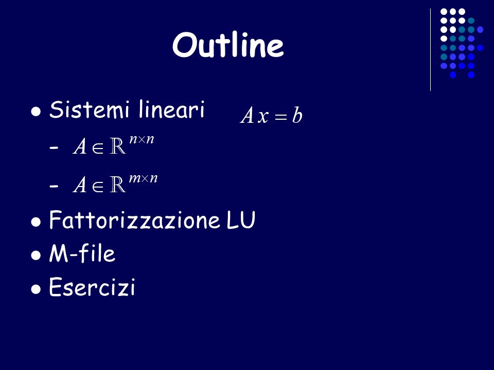 Outline Sistemi lineari - Fattorizzazione LU M-file Esercizi