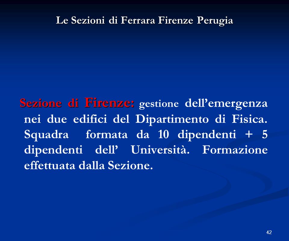 Le Sezioni di Ferrara Firenze Perugia