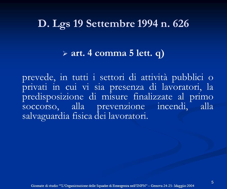D. Lgs 19 Settembre 1994 n. 626 art. 4 comma 5 lett. q)