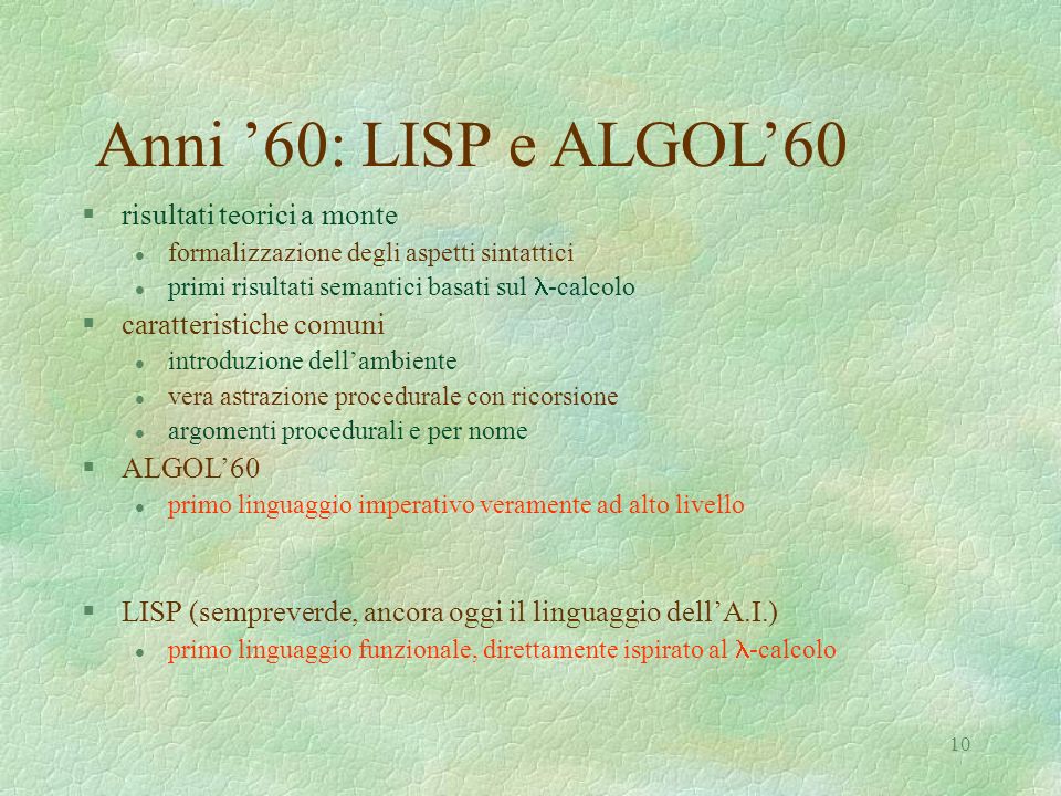 Anni ’60: LISP e ALGOL’60 risultati teorici a monte